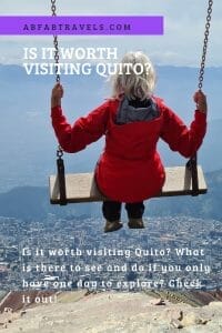Pin image for is it worth visiting Quito. Girl on swing with white writing.
